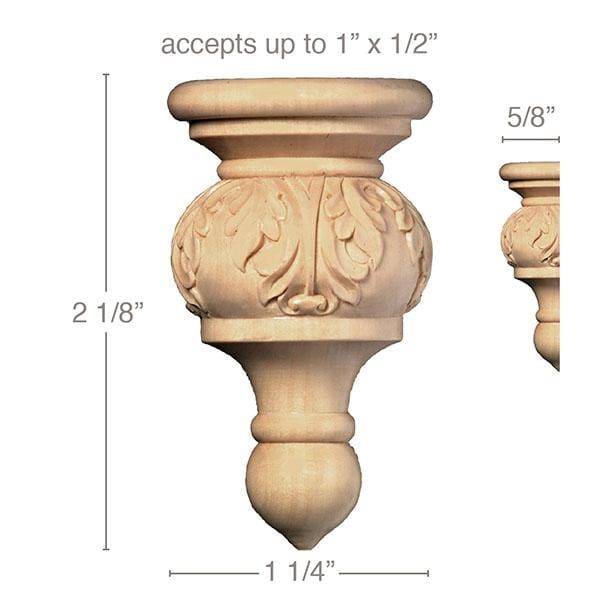 Small Acanthus Finial, 1 1/4''w x 2 1/8''h x 5/8''d, (accepts up to 1"w x 1/2"d), Sold 2 per package Carved Finials White River Hardwoods   